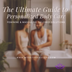 The Ultimate Guide to Personalized Body Care